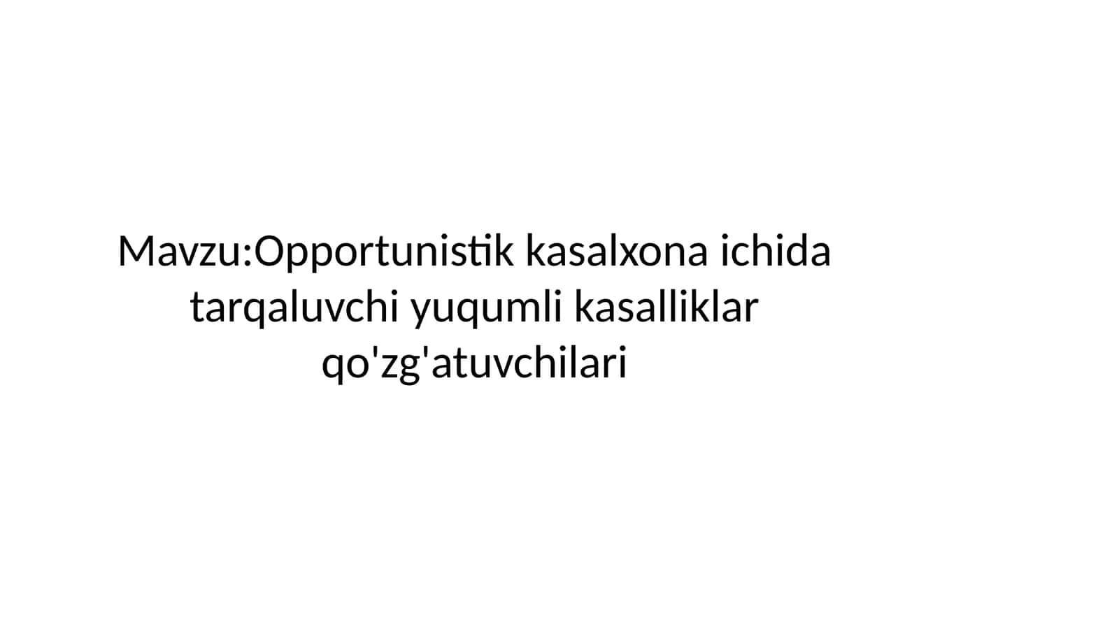 Opportunistik kasalxona ichida tarqaluvchi yuqumli kasalliklar qo'zg'atuvchilari
