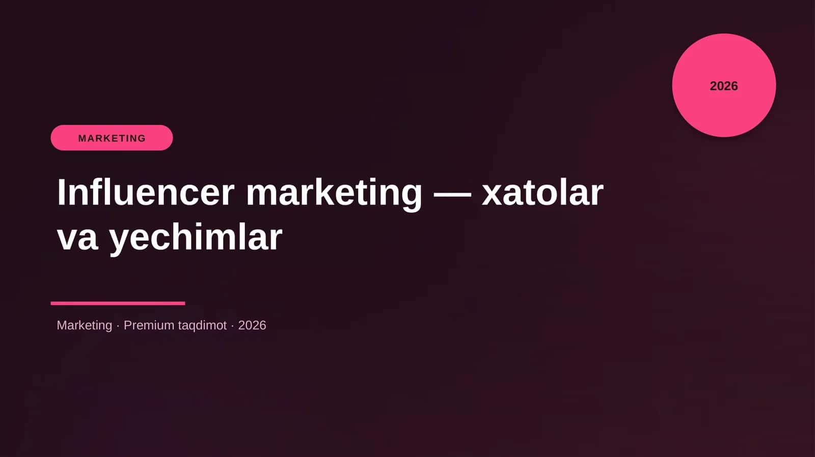 Influencer marketing — xatolar va yechimlar