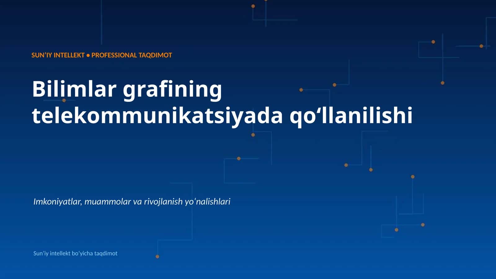 SUNʼIY INTELLEKT • PROFESSIONAL TAQDIMOT