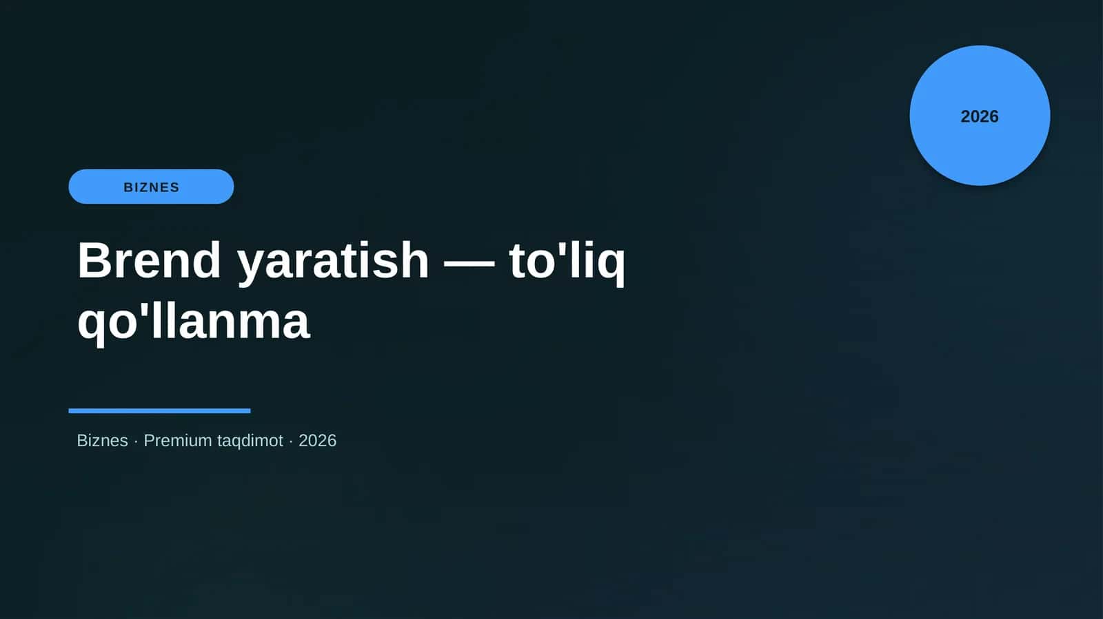 Brend yaratish — to'liq qo'llanma