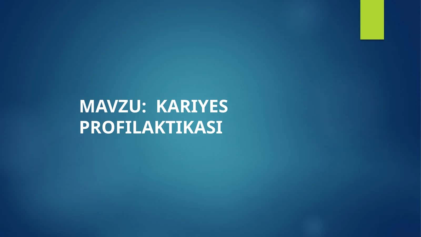 KARIYES PROFILAKTIKASI