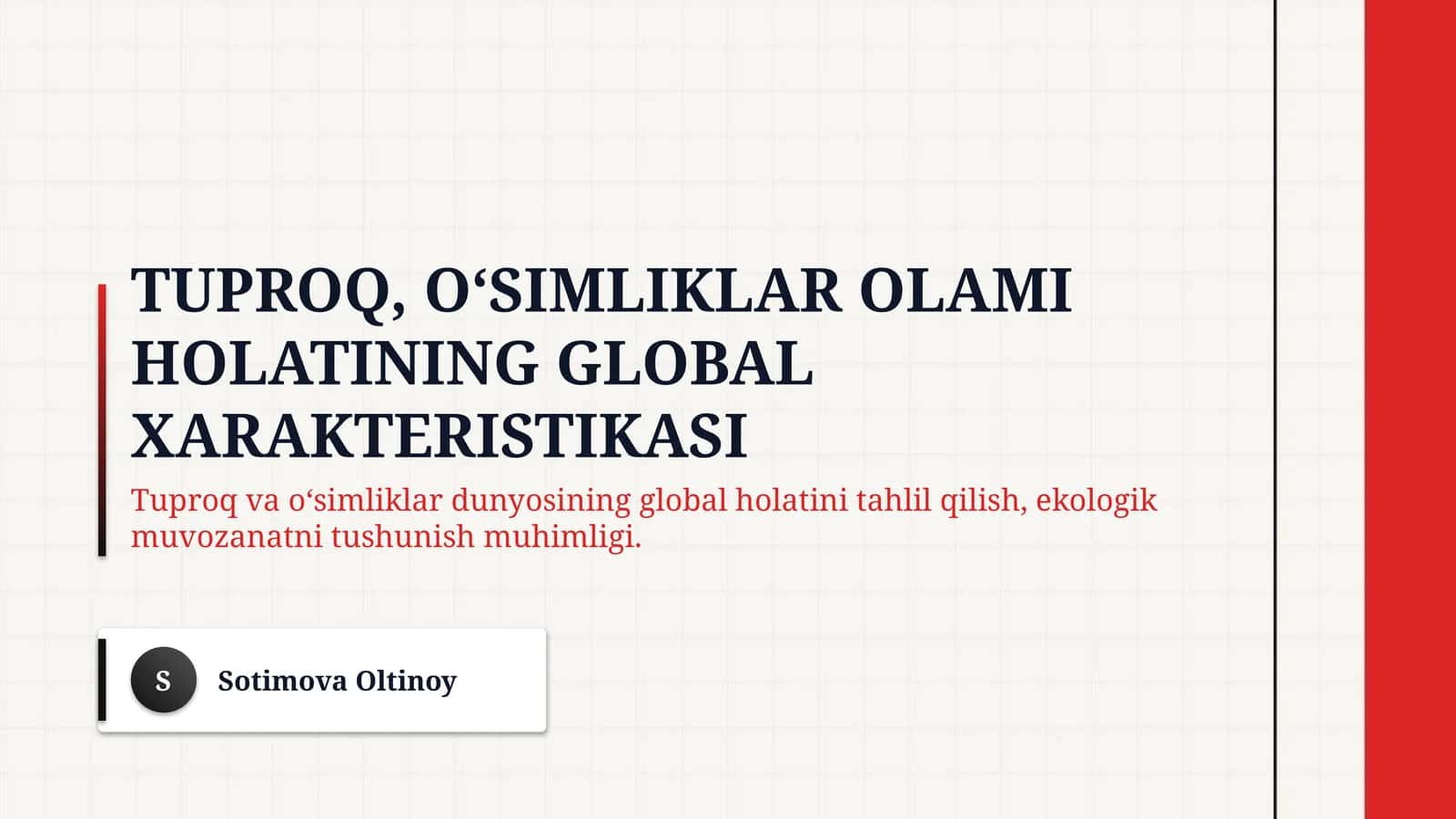 Tuproq, oʻsimliklar Olami holatining global xarakteristikasi