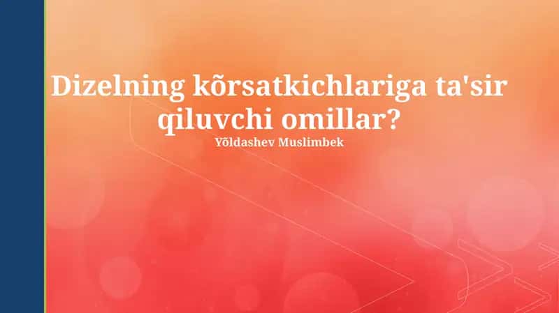 Dizelning kõrsatkichlariga ta'sir qiluvchi omillar