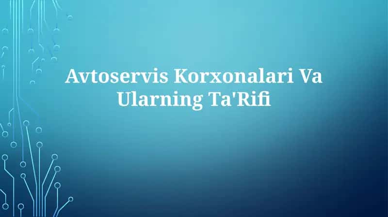 Avtoservis Korxonalari VaUlarningTa'Rifi