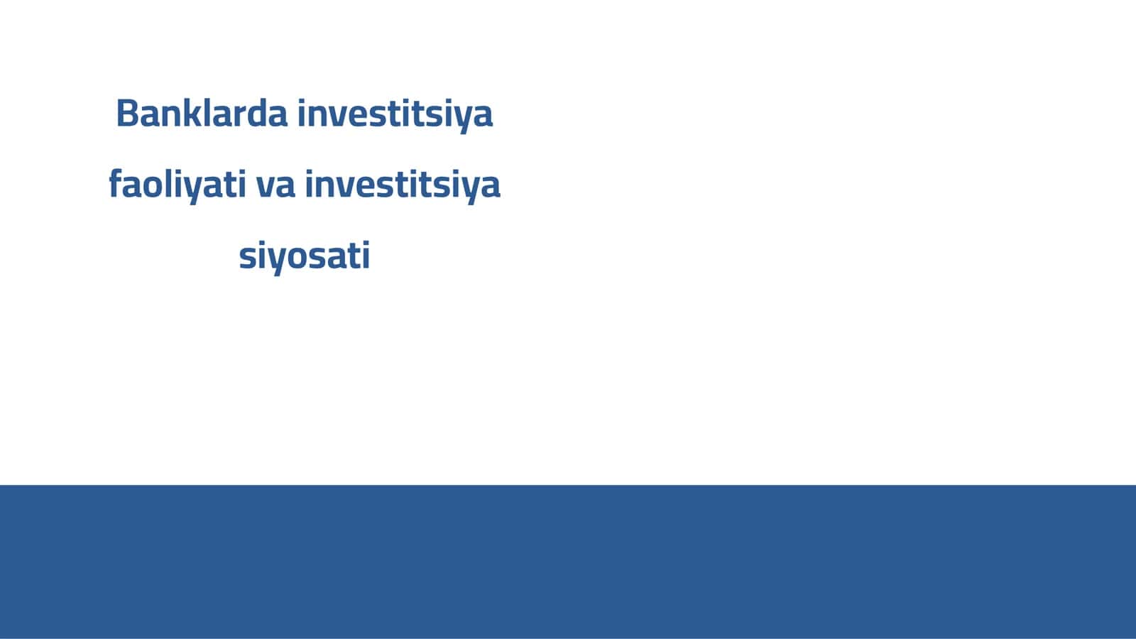 Banklarda investitsiya faoliyati va investitsiya siyosati
