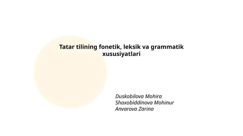 Tatar tilining fonetik, leksik va grammatik xususiyatlari