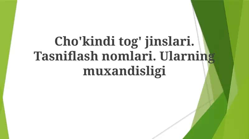 Cho'kindi tog' jinslari.Tasniflashnomlari.Ularningmuxandisligi