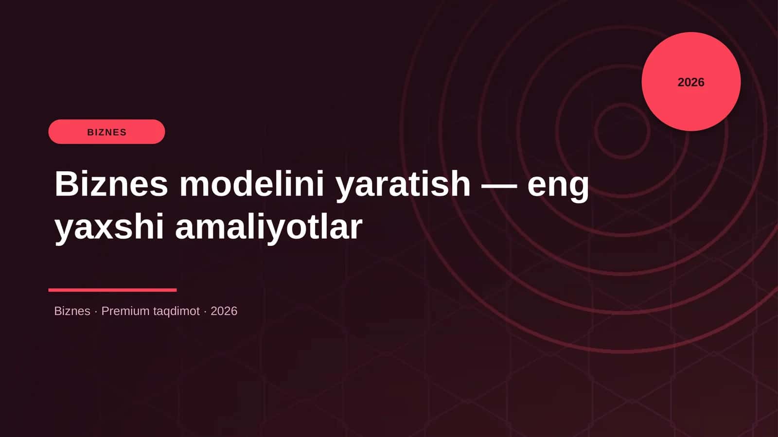 Biznes modelini yaratish — eng yaxshi amaliyotlar