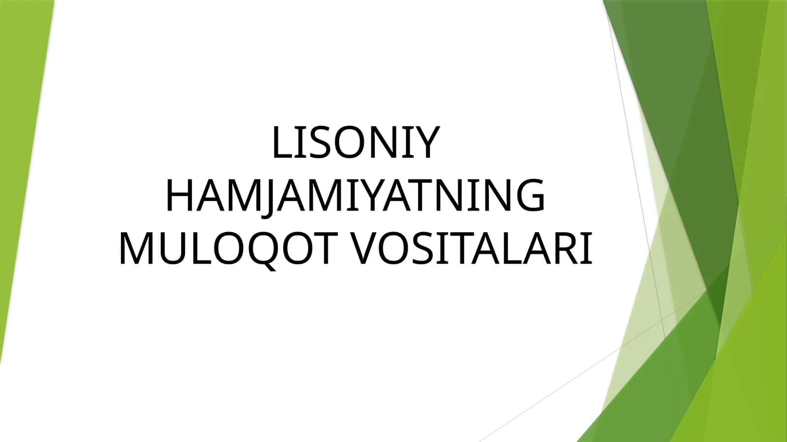 LISONIY HAMJAMIYATNING MULOQOT VOSITALARI