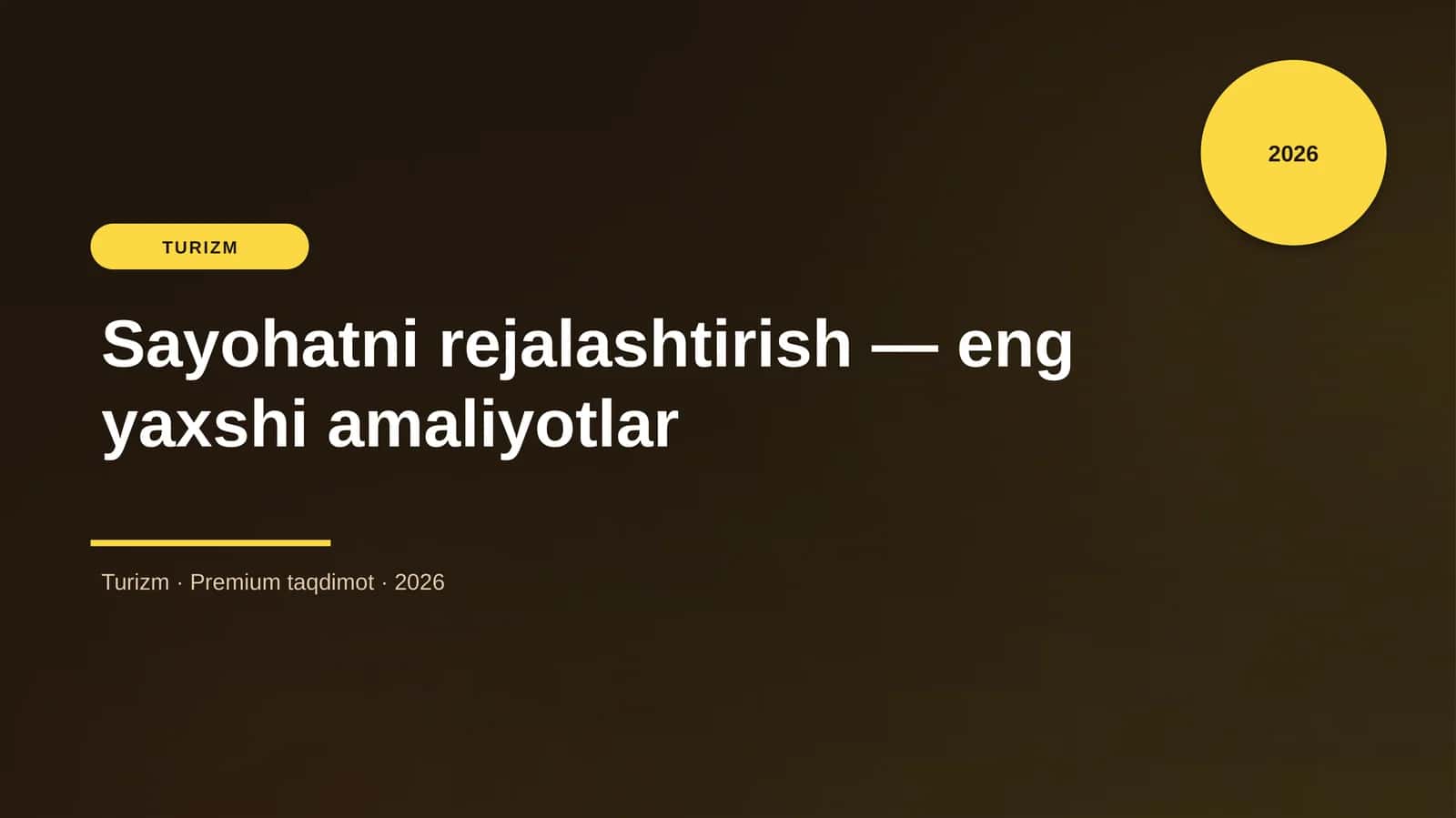 Sayohatni rejalashtirish — eng yaxshi amaliyotlar