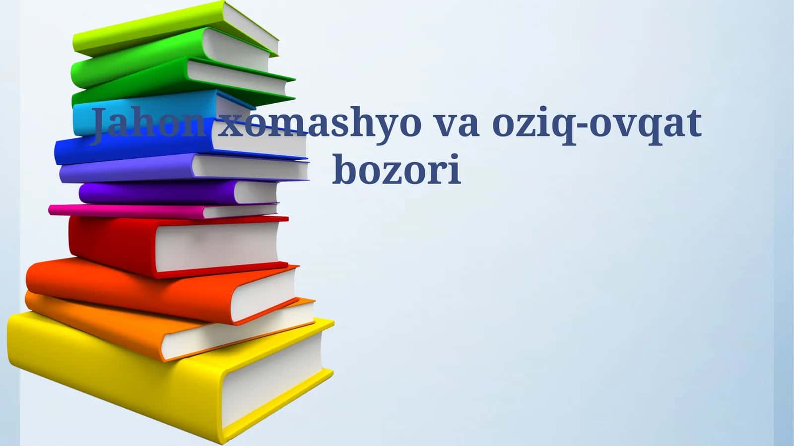 Jahon xomashyo va oziq-ovqat bozori