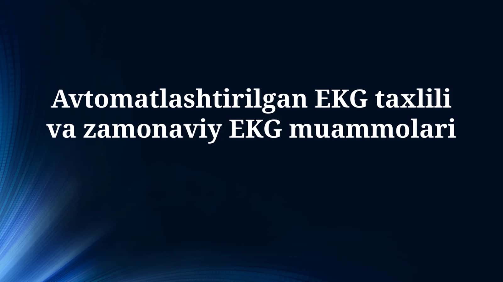 Zamonaviy EKG muammolari