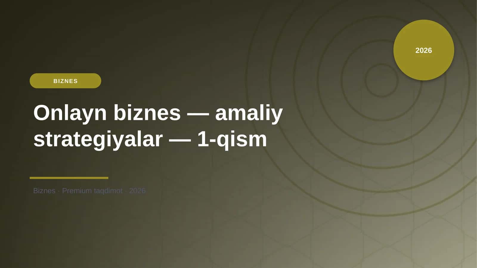 Onlayn biznes — amaliy strategiyalar — 1-qism