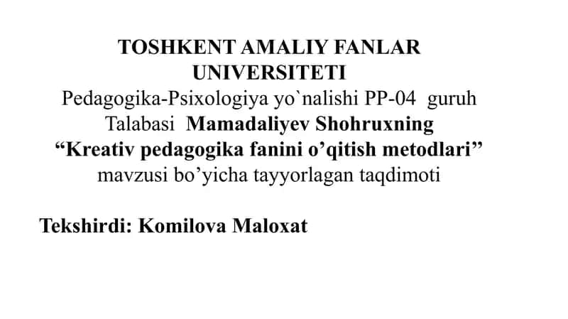 Kreativ pedagogika fanini o’qitish metodlari