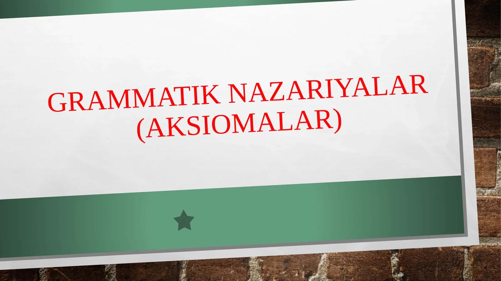 Grammatik nazariyalar (Aksiomalar)
