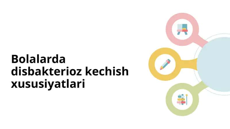 Bolalarda Disbakterioz Kechish Xususiyatlari