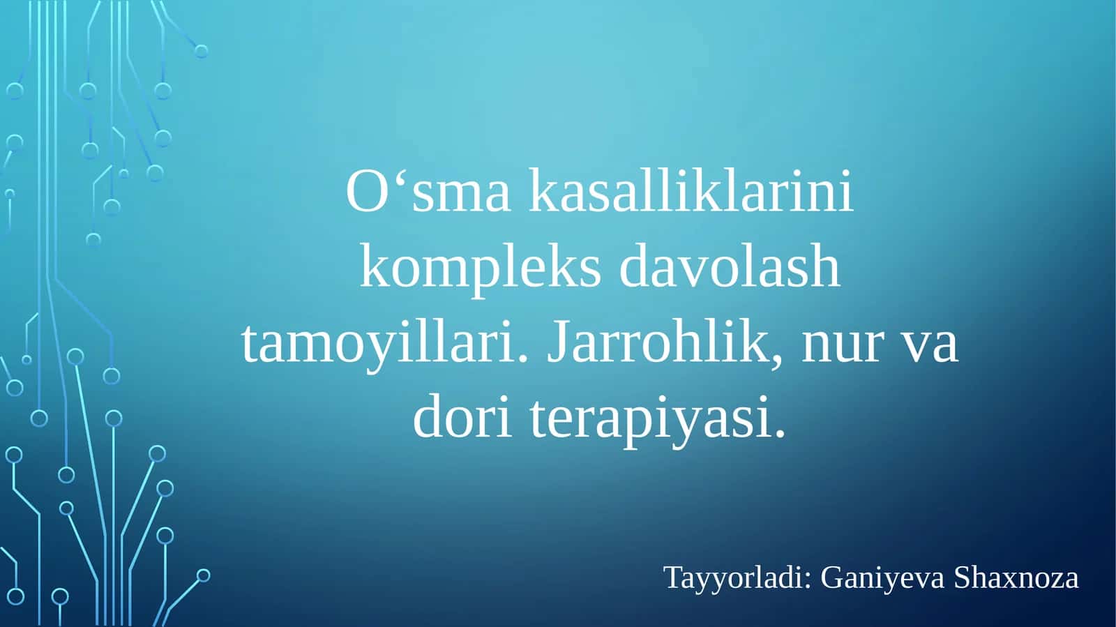 O‘smakasalliklarinikompleksdavolashtamoyillari.Jarrohlik,nurvadoriterapiyasi