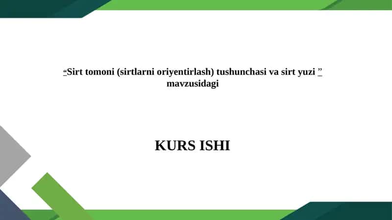 Sirt tomoni(sirtlarnioriyentirlash) tushunchasi va sirtyuzi