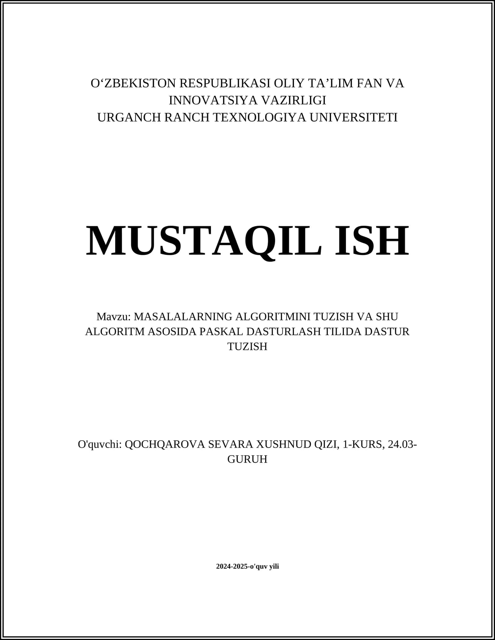 MASALALARNING ALGORITMINI TUZISH VA SHU ALGORITM ASOSIDA PASKAL DASTURLASH TILIDA DASTUR TUZISH