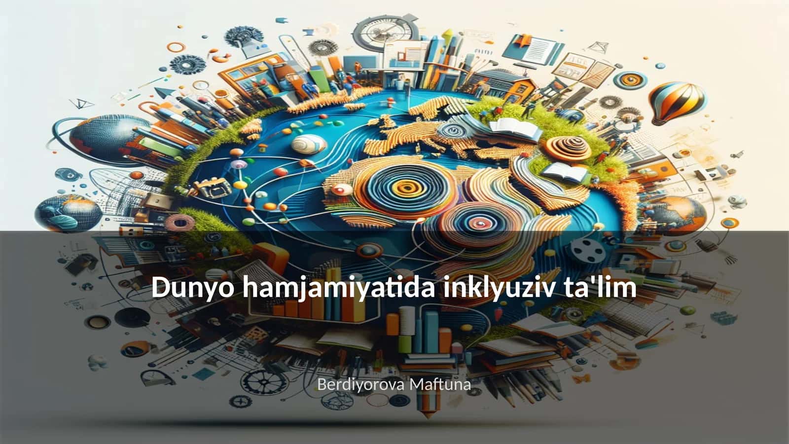 Dunyo hamjamiyatida inklyuziv ta'lim