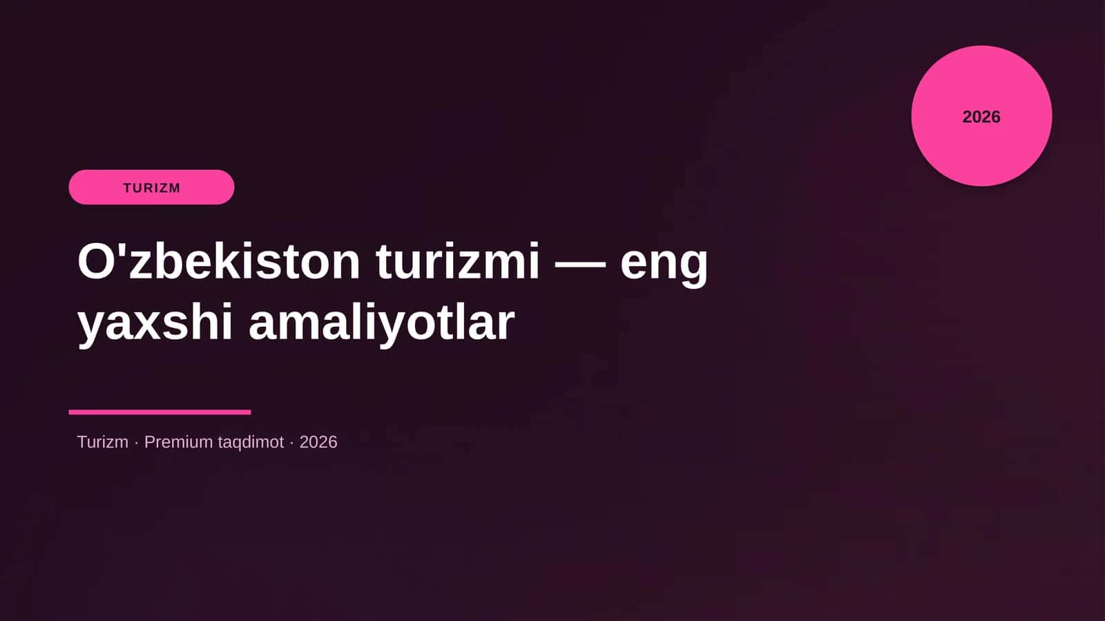 O'zbekiston turizmi — eng yaxshi amaliyotlar