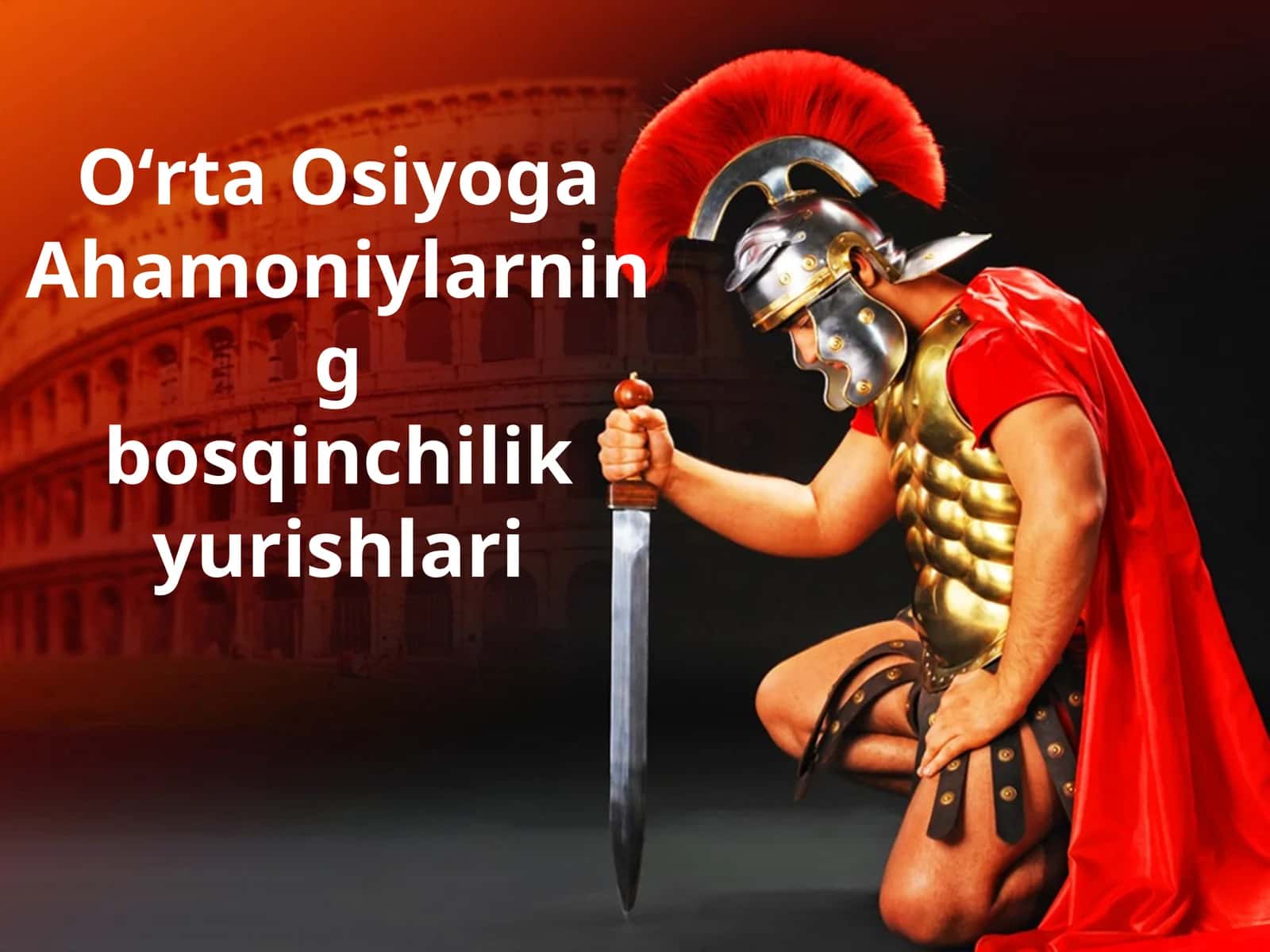 Ahamoniy larning bosqinchilik yurishlari