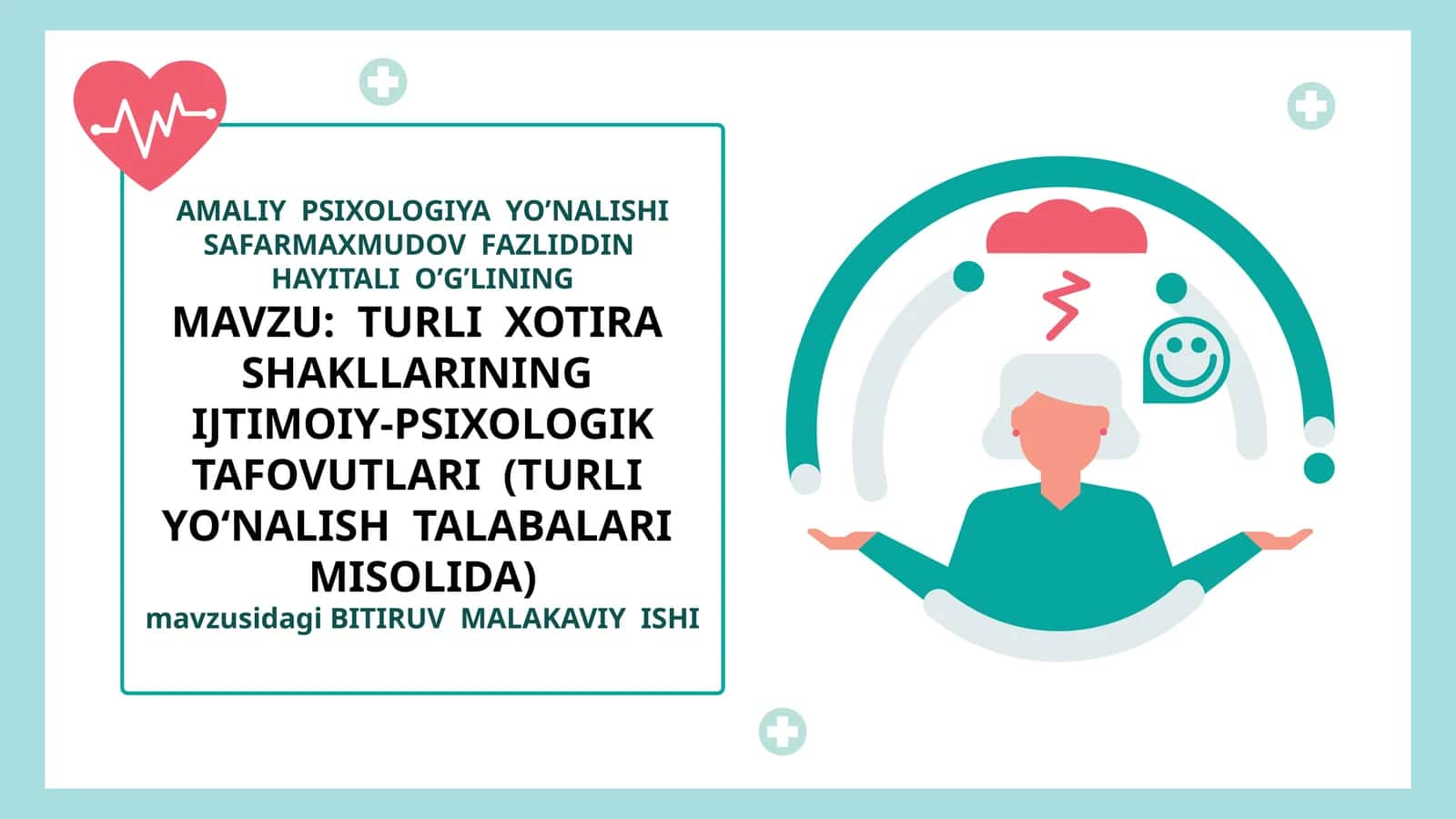 TURLI XOTIRA SHAKLLARINING IJTIMOIY-PSIXOLOGIK TAFOVUTLARI (TURLIYOʻNALISHTALABALARI MISOLIDA)