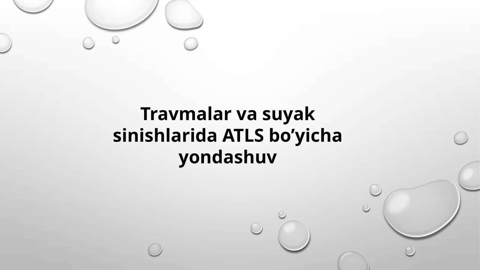 Travmalar va Suyak Sinishlarida ATLS Bo‘yicha Yondashuv | PPT Taqdimot | Shoshilinch Tibbiy Yordam S