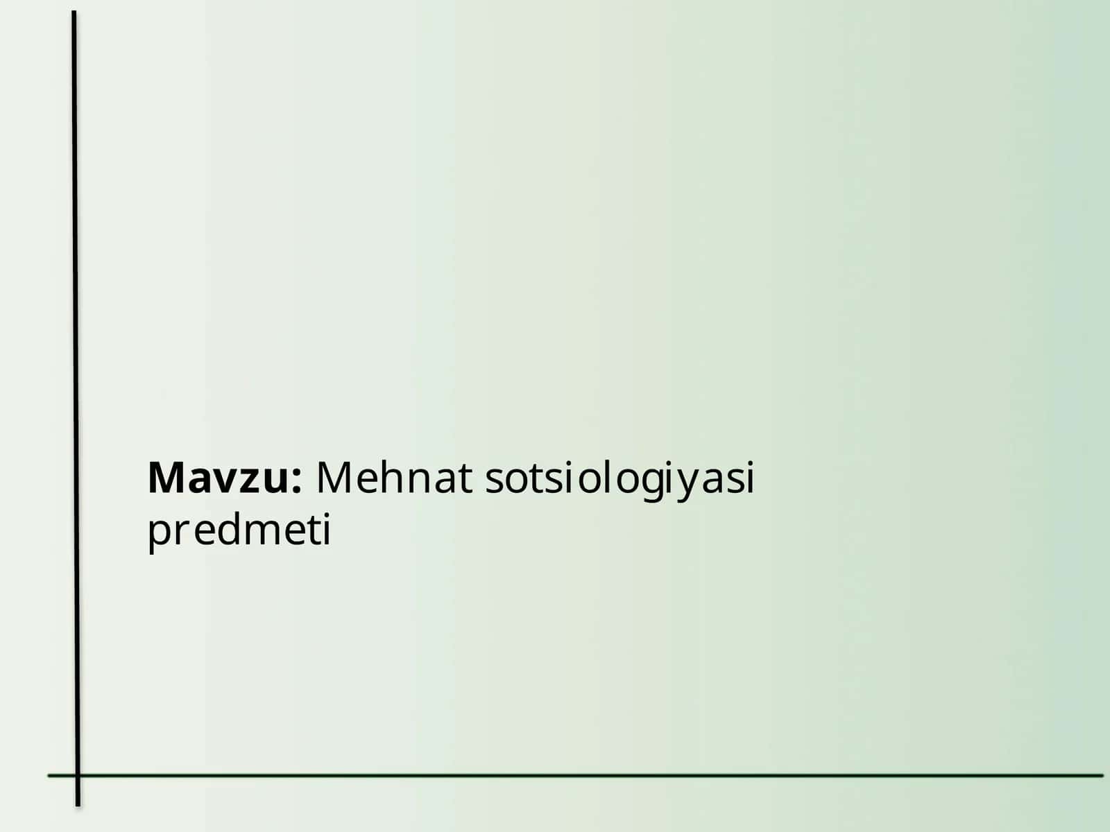 Mehnat sotsiologiyasi predmeti