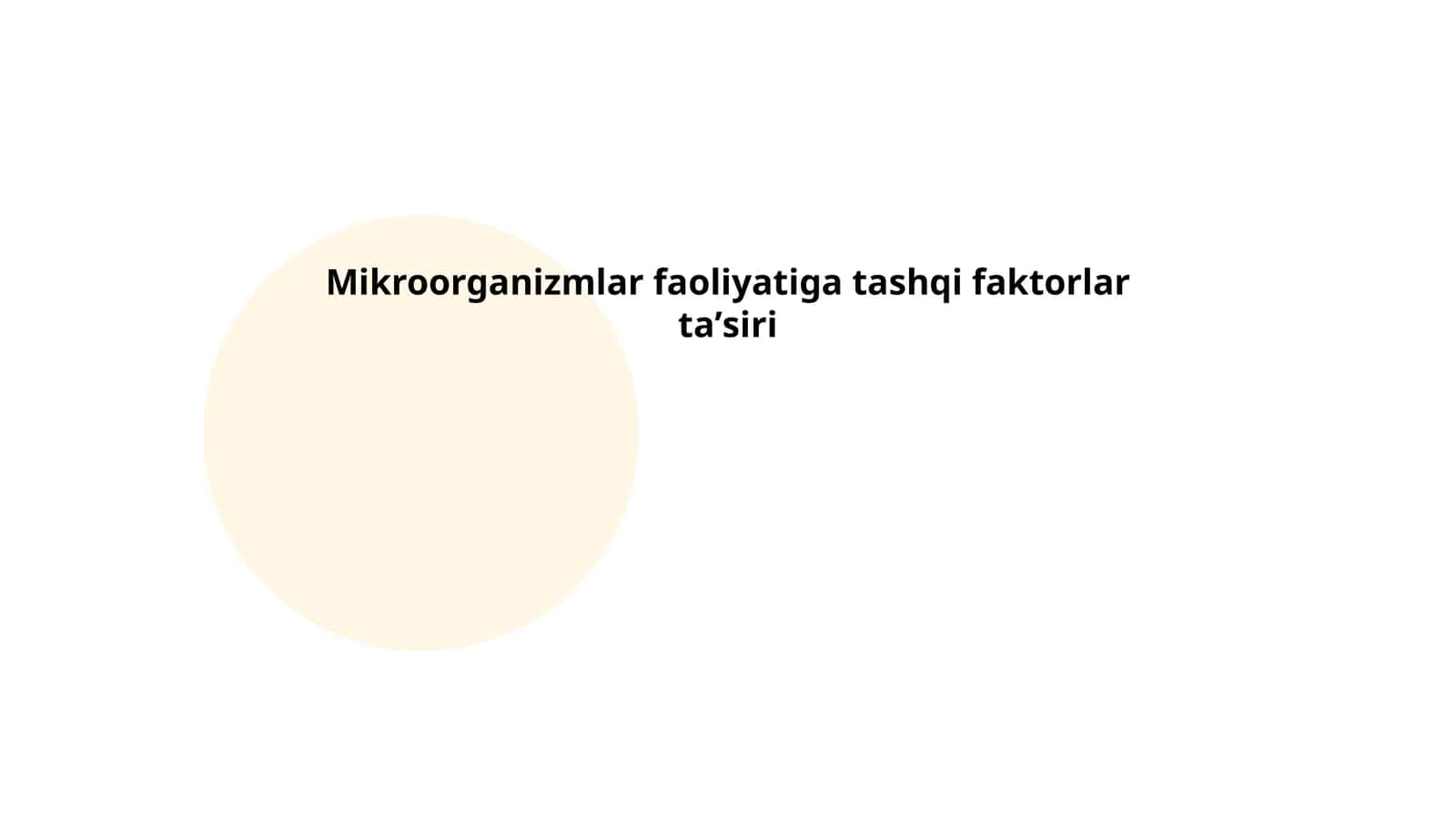 Mikroorganizmlar faoliyatiga tashqi faktorlar taʼsiri