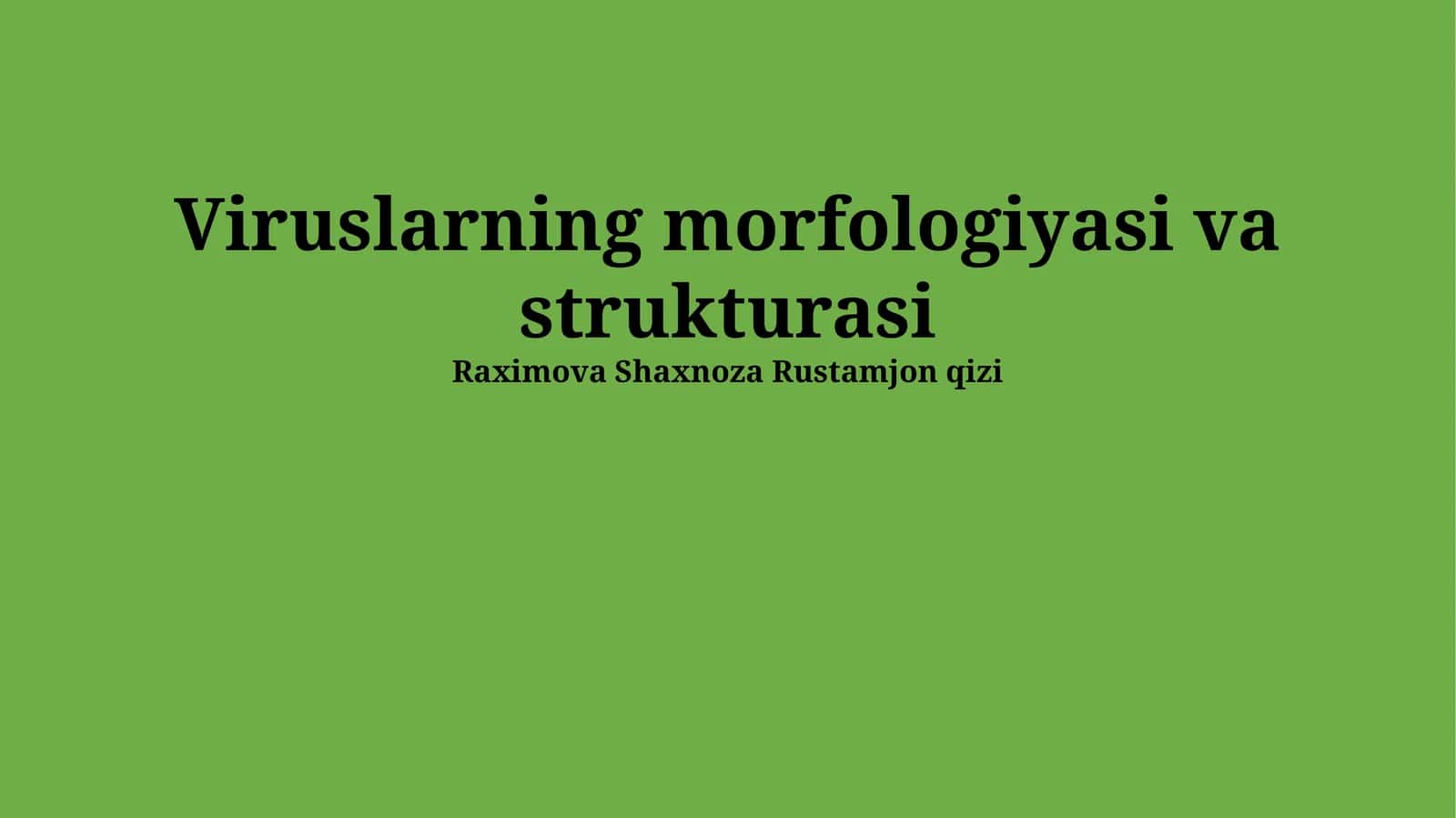 Viruslarning morfologiyasi va strukturasi