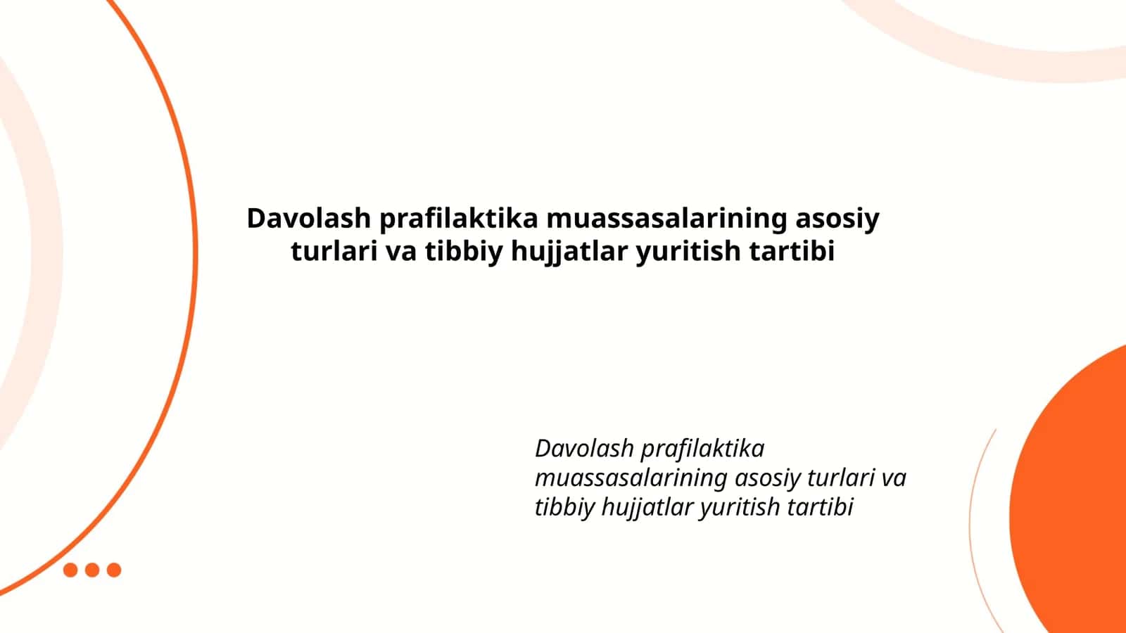 Davolash prafilaktika muassasalarining asosiy turlari va tibbiy hujjatlar yuritish tartibi