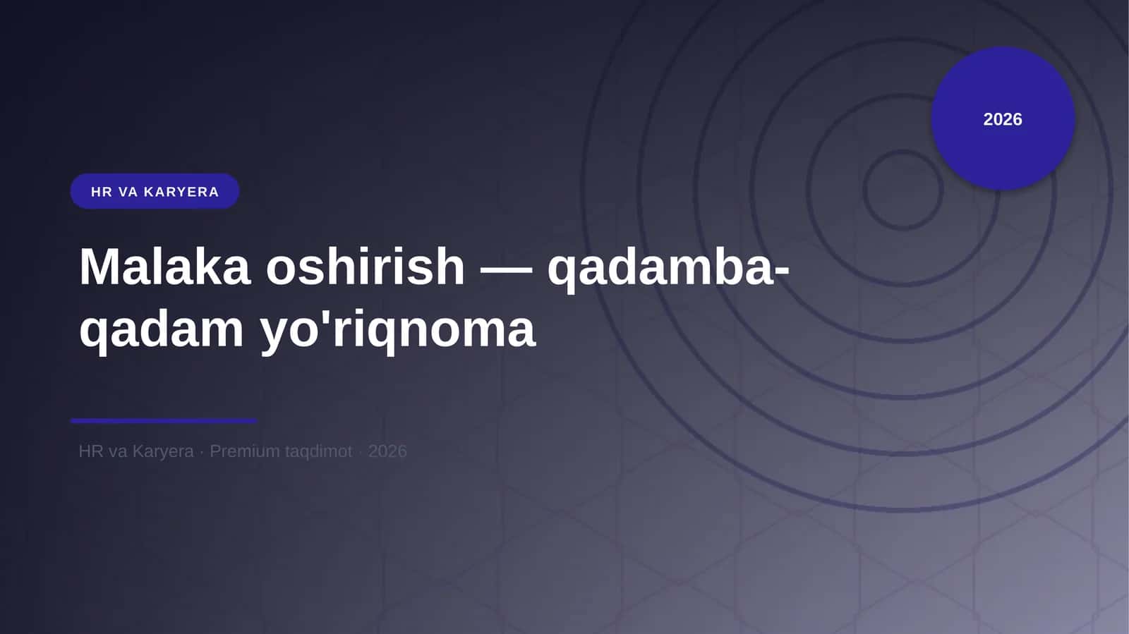 Malaka oshirish — qadamba-qadam yo'riqnoma