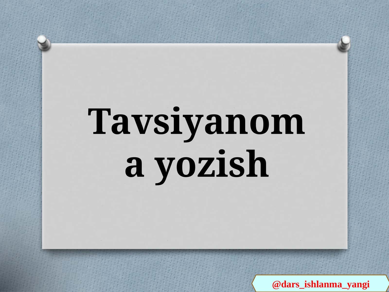 Tavsiyanoma yozish