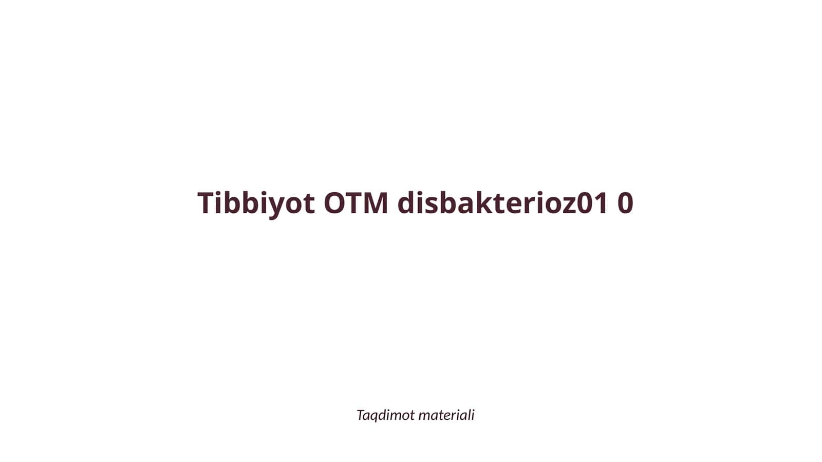 Ichak disbakteriozi etiologiyasi va diagnostikasi (1-variant)
