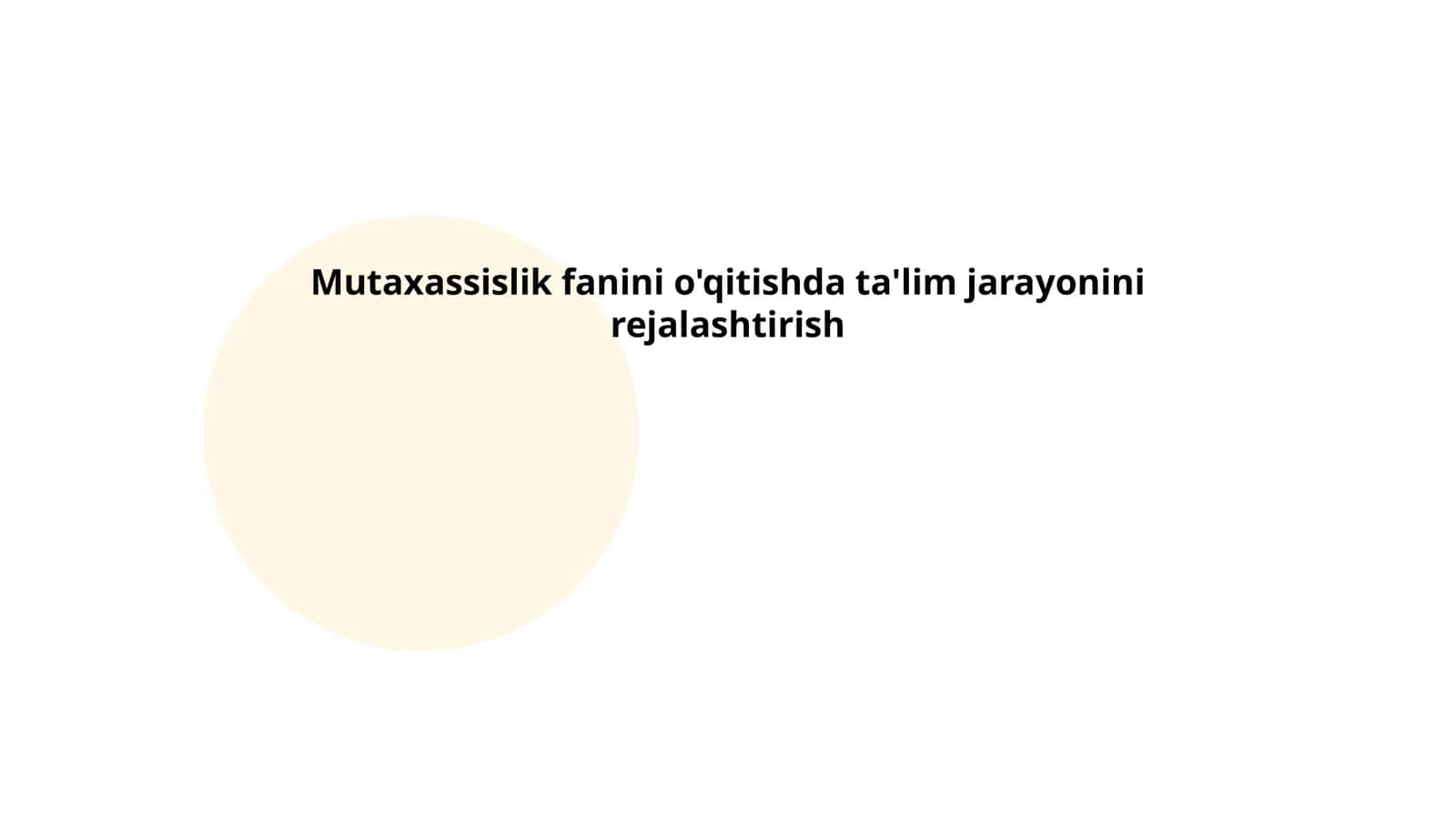 Mutaxassislik fanini o'qitishda ta'lim jarayonini rejalashtirish