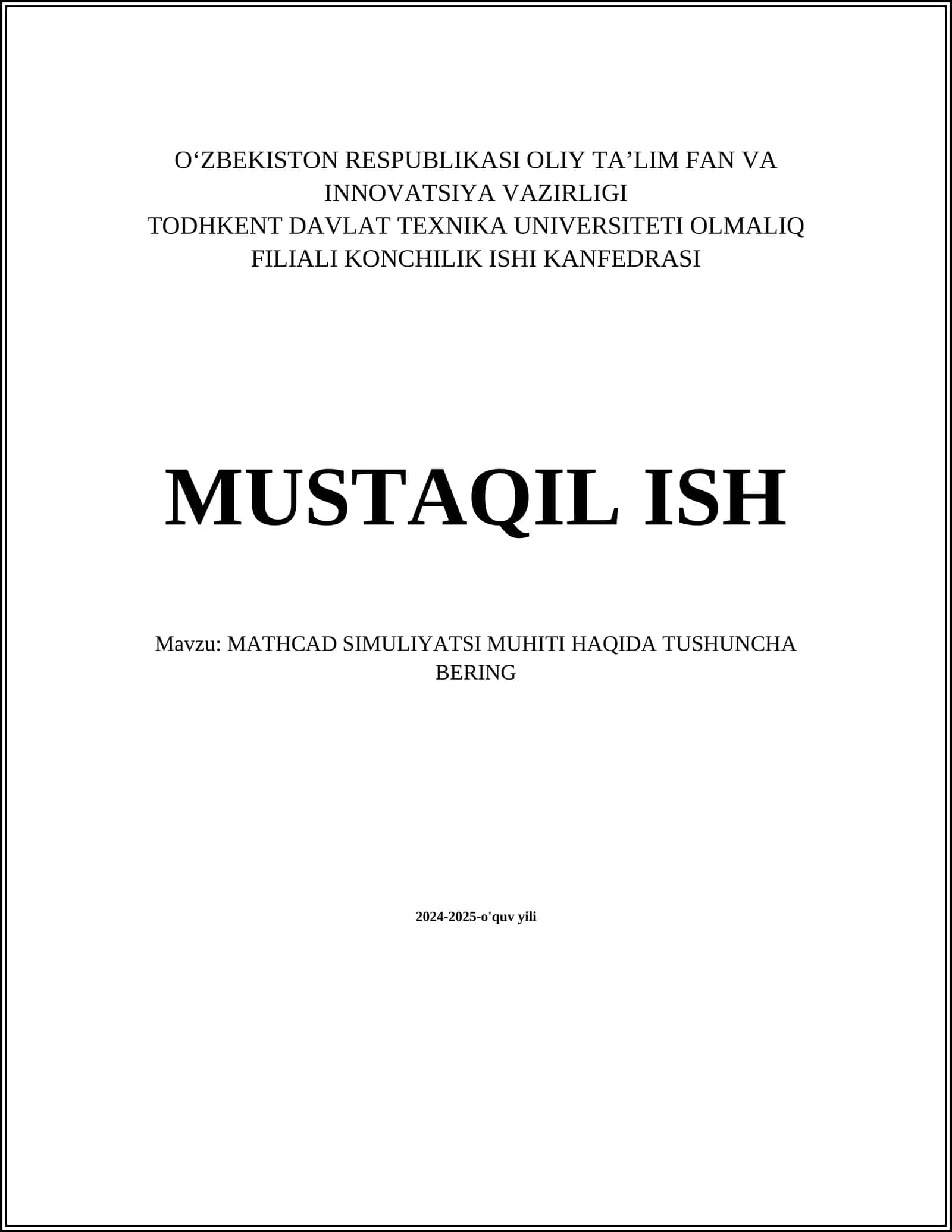 MUSTAQIL ISH Mavzu: MATHCAD SIMULIYATSI MUHITI HAQIDA TUSHUNCHA BERING