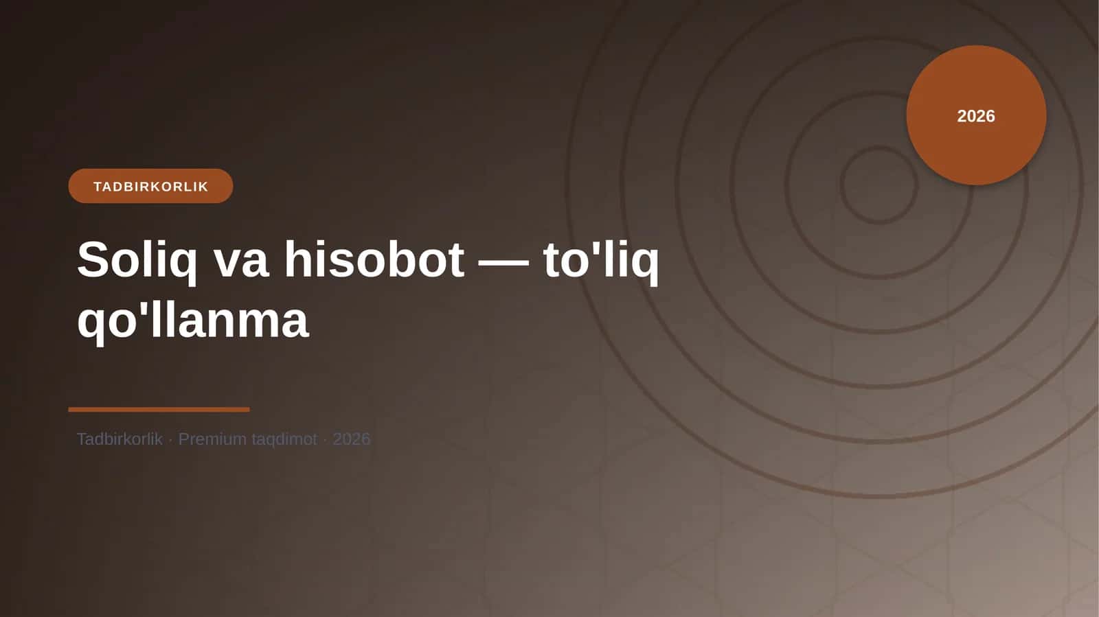 Soliq va hisobot — to'liq qo'llanma