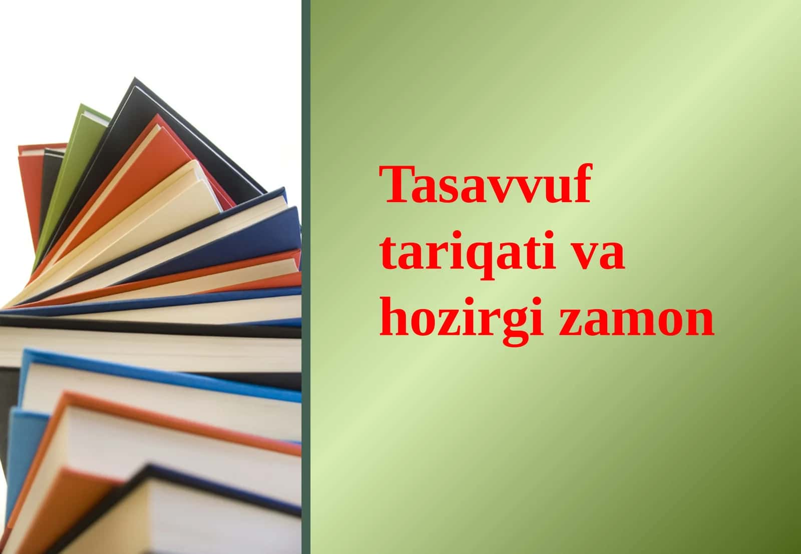 Tasavvuf tariqati va hozirgi zamon