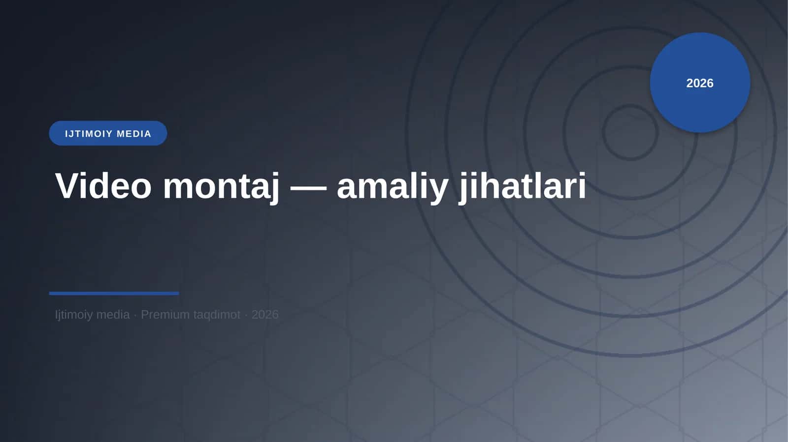 Video montaj — amaliy jihatlari