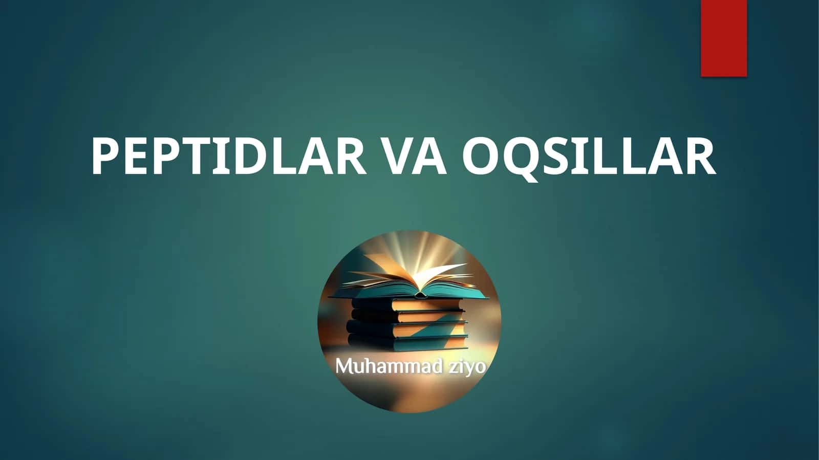 PEPTIDLAR VA OQSILLAR
