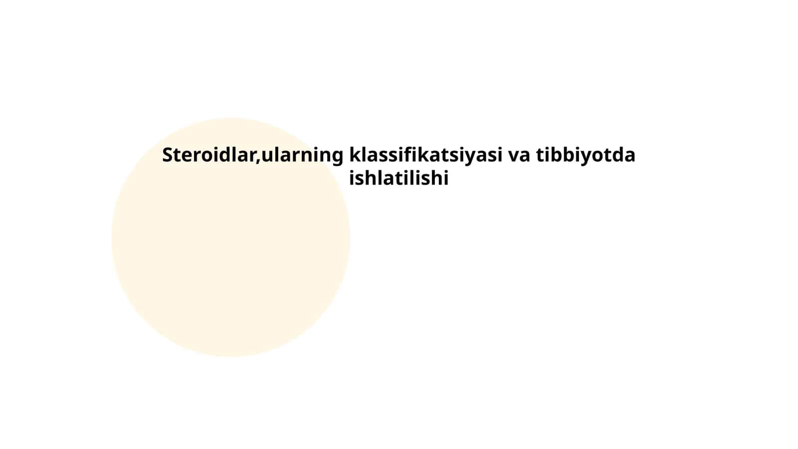 Steroidlar,ularning klassifikatsiyasi va tibbiyotda ishlatilishi
