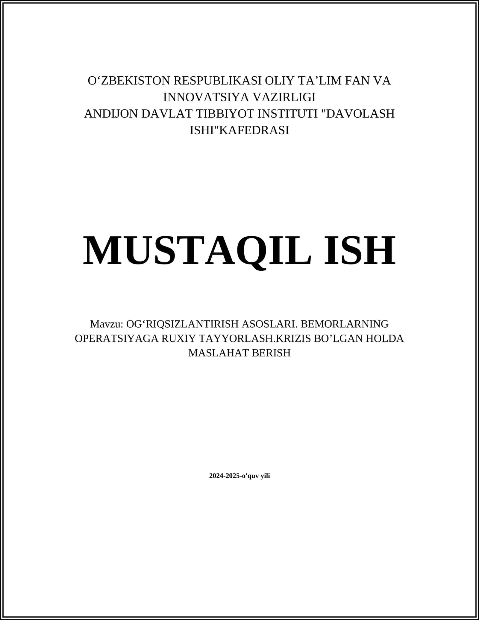 OGʻRIQSIZLANTIRISH ASOSLARI. BEMORLARNING OPERATSIYAGA RUXIY TAYYORLASH.KRIZIS BOʼLGAN HOLDA MASLAHAT BERISH