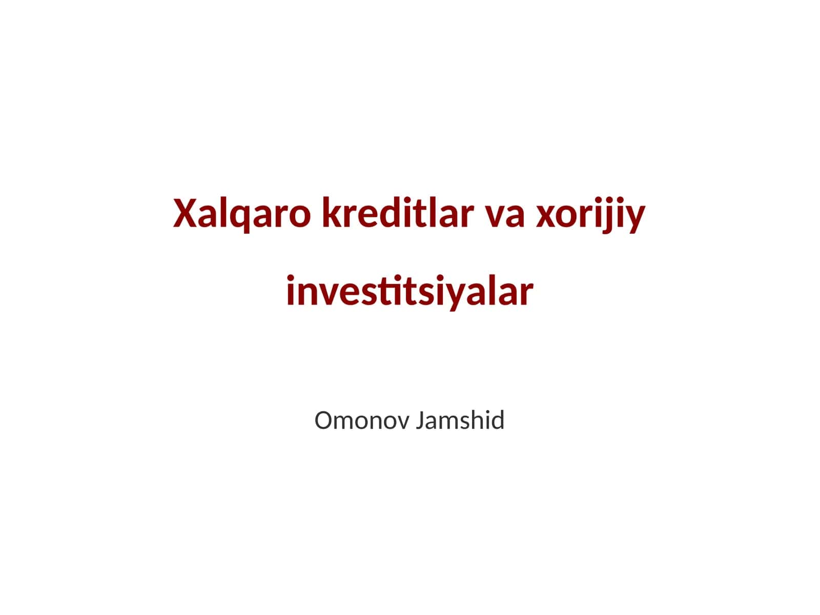 Xalqaro kreditlar va xorijiy investitsiyalar