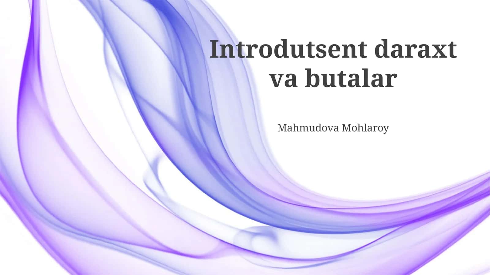 Introdutsent daraxt va butalar