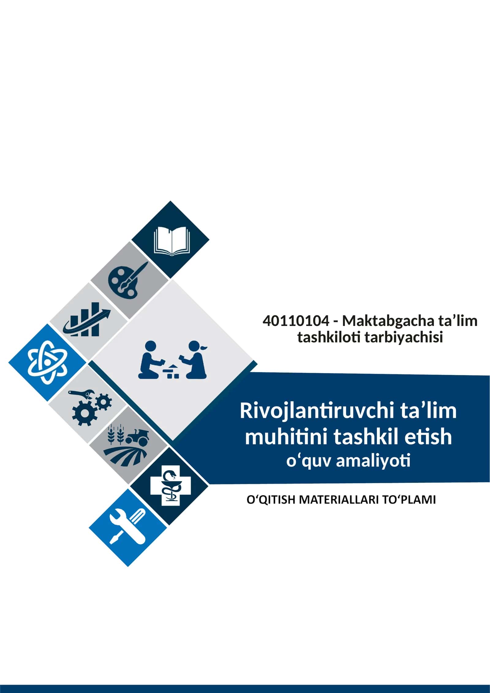 Rivojlantiruvchi ta’lim muhitini tashkil etish oʻquv amaliyoti fanidan O‘QITISH MATERIALLARI TO‘PLAMI