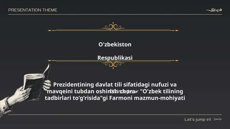 O'zbekiston Respublikasi Prezidentining davlat tili sifatidagi nufuzi va mavqeini tubdan oshirish chora- "O'zbek tilining tadbirlari toʻgʻrisida"gi Farmoni mazmun-mohiyati