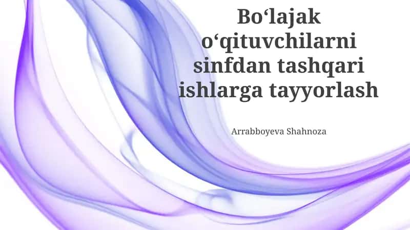 Kelajakdagi o'qituvchilarni qo'shimcha mashg'ulotlarga tayyorlash