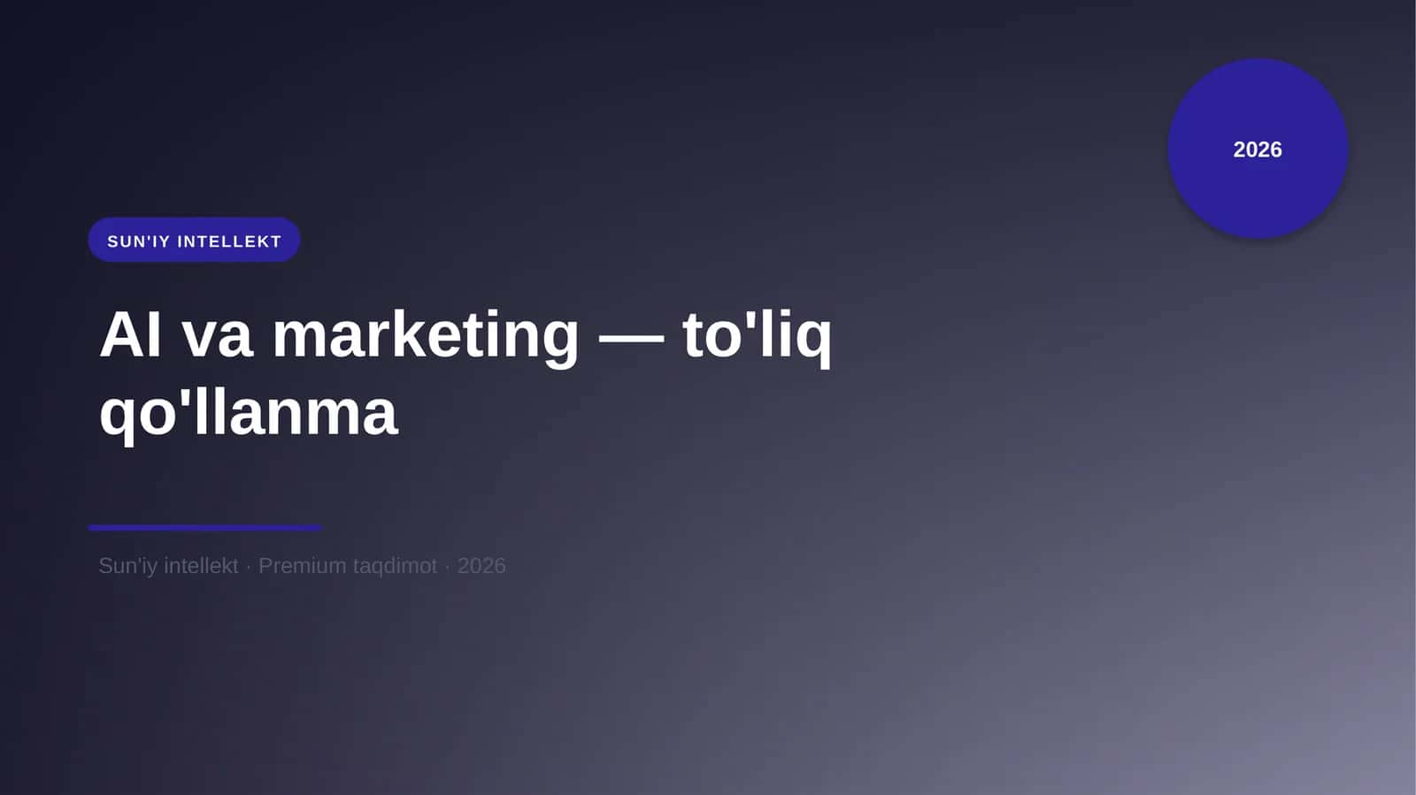 AI va marketing — to'liq qo'llanma