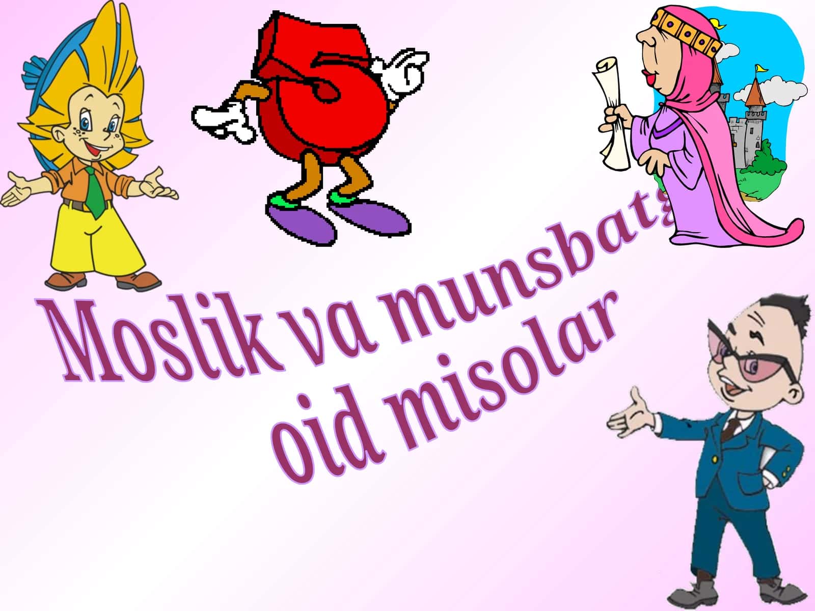 Moslik va munsbatga oid misolar